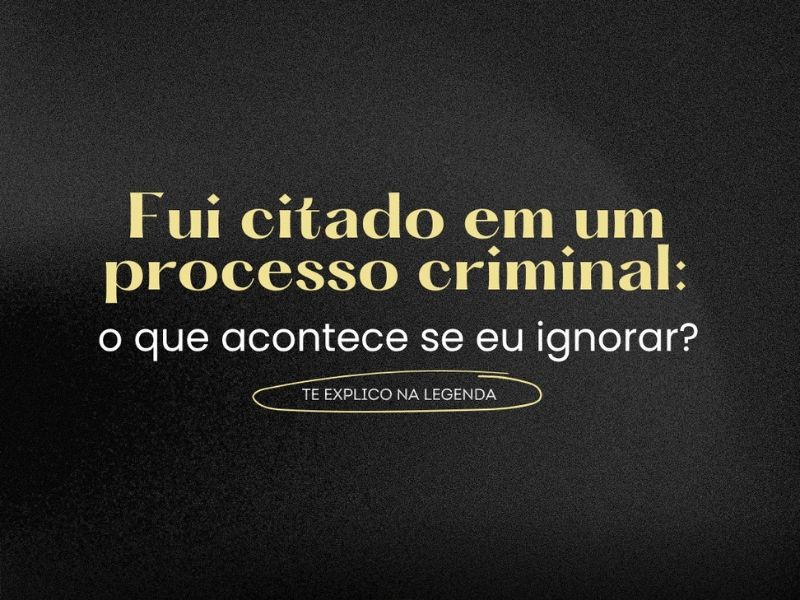 Fui citado em um processo criminal: O que acontece se eu ignorar?