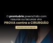 O prontuário preenchido com rasuras ou lacunas vira prova contra o cirurgião.